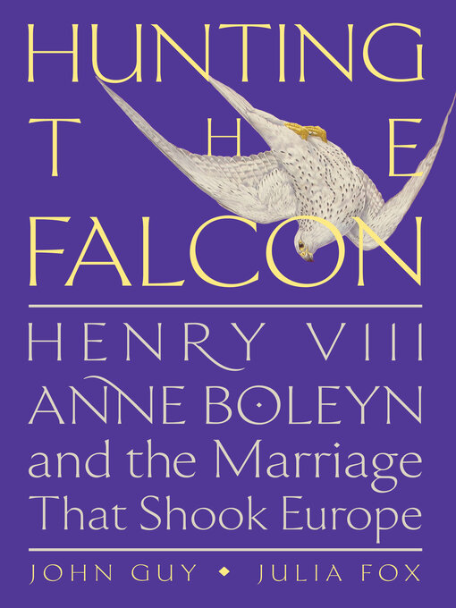 Title details for Hunting the Falcon by John Guy - Available